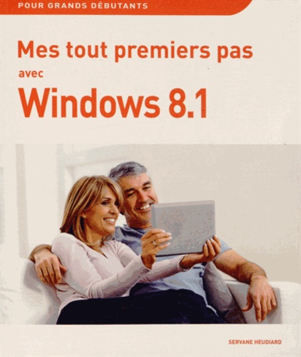 Servane Heudiard - Mes tout premiers pas avec Windows 8.1.