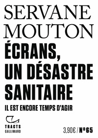 Servane Mouton - Ecrans, un désastre sanitaire - Il est encore temps d'agir.
