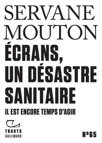 Téléchargement gratuit du fichier txt ebook Ecrans, un désastre sanitaire - Il est encore temps d'agir par Servane Mouton (French Edition)