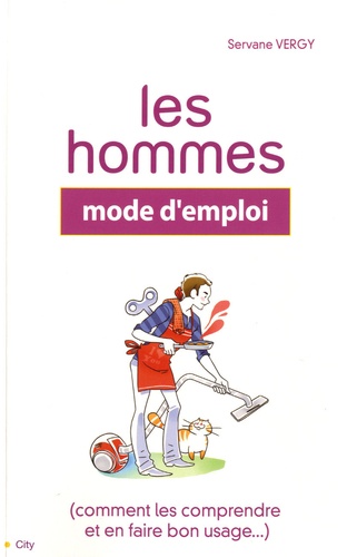 Servane Vergy - Les hommes - Mode d'emploi.