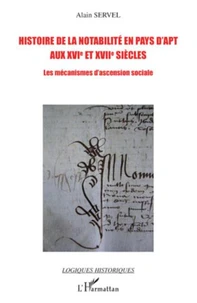 Histoire de la notabilité en pays d'Apt aux XVIe et XVII siècles
