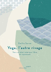 Yoga, l'autre rivage