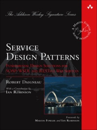 Service Design Patterns - Fundamental Design Solutions for SOAP/WSDL and RESTful Web Services.