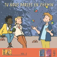 Tu nous parles en chemin - Collège vol 2