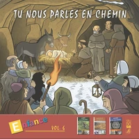 Tu nous parles en chemin - Enfance(16-17-18) - Vol 6