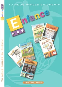 Tu nous parles en chemin - PCS - Enfance - Modules 1 à 6 - Enfant