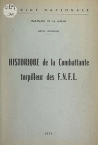 Historique de La Combattante, torpilleur des F.N.F.L.