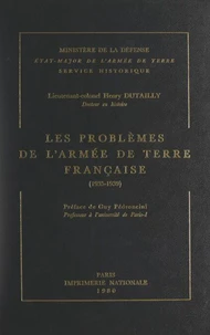 Les problèmes de l'armée de Terre française : 1935-1939