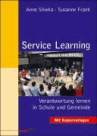 Service Learning - Verantwortung lernen in Schule und Gemeinde.