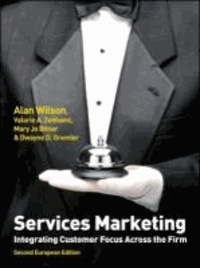 Services Marketing - Integrating Customer Focus Across the Firm.