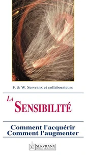 La Sensibilite Radiesthesique. Comment L'Acquerir, Comment L'Augmenter