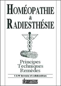 Homeopathie & Radiesthesie. Principes, Techniques, Remedes