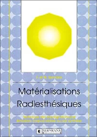 Materialisations Radiesthesiques Ou La Puissance Du Temoin-Mot