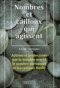 Nombres Et Cailloux Qui Agissent. Actions Et Protection Par Le Nombre Secret, Le Nombre Personnel Et Les Cailloux Busby