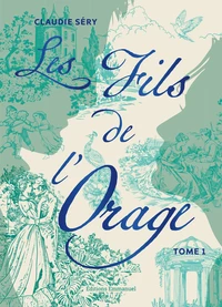 Les fils de l'orage Tome 1