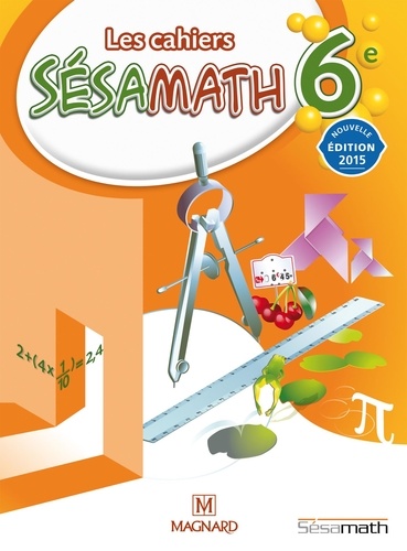 Sésamath - Les cahiers Sésamath 6e.