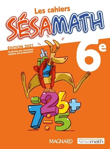 Sésamath - Les cahiers Sésamath 6e.
