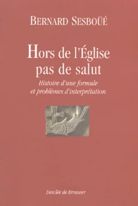 "Hors de l'Eglise, pas de salut"