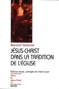 Jésus-Christ dans la tradition de l'Eglise.