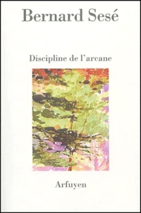 Discipline de l'arcane suivi de Diaphanies