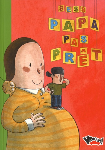  Sess - Papa pas prêt.