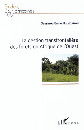 La gestion transfrontalière des forêts en Afrique de l'Ouest