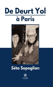 Séta Sopoglian - De Deurt Yol à Paris.