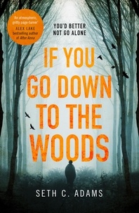 Seth C. Adams - If You Go Down to the Woods.