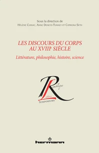 Les discours du corps au XVIIIe siècle : littérature, philosophie, histoire, science