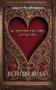 Seth Da Silva - Bloodstained Hearts.