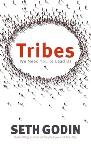 Seth Godin - Tribes.
