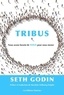 Seth Godin - Tribus - Nous avons besoin de vous pour nous mener.
