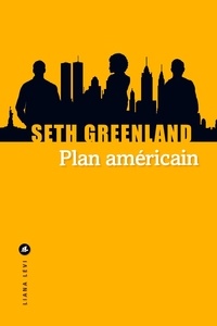 Seth Greenland - Plan américain.