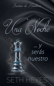 Una noche… y serás nuestro