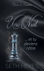 Une nuit… et tu deviens nôtre