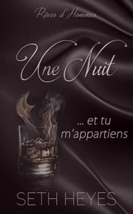 Une nuit… et tu m’appartiens
