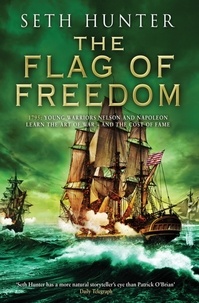 Seth Hunter - The Flag of Freedom - A thrilling nautical adventure of battle and bravery.