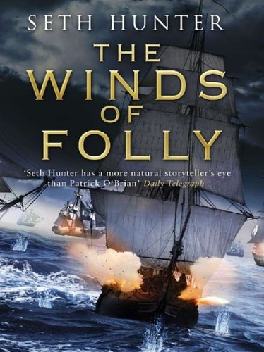 The Winds of Folly. A twisty nautical adventure of thrills and intrigue set during the French Revolution