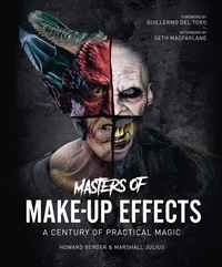 Seth MacFarlane et Howard Berger - Masters of Make-Up Effects - A Century of Practical Magic.