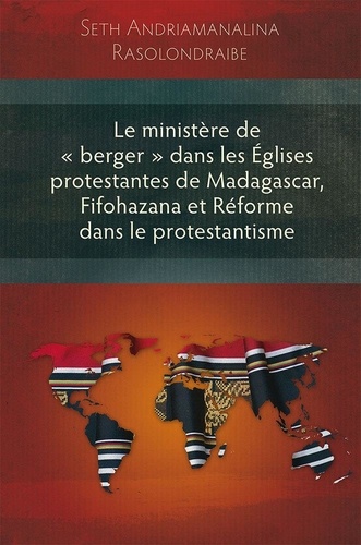 Le ministère de "berger" dans les Eglises protestantes de Madagascar, Fifohazana et Réforme dans le protestantisme