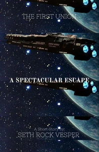 The First Union - A Spectacular Escape