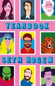 Seth Rogen - Yearbook - A hilarious collection of true stories from the writer of Superbad.
