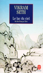 Le Lac Du Ciel. Voyage Du Sin-K'Iang Au Tibet