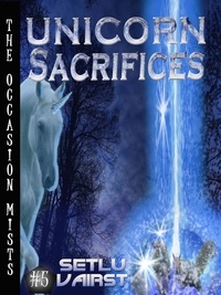  Setlu Vairst - Unicorn Sacrifices - The Occasion Mists, #5.