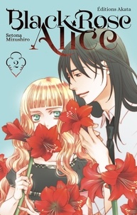Setona Mizushiro - Black Rose Alice Tome 2 : .