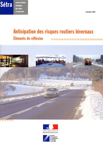  SETRA - Anticipation des risques routiers hivernaux 0610 - Eléments de réflexion.