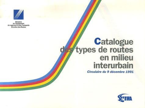  SETRA - Catalogue des types de routes en milieu interurbain - Circulaire du 9 décembre 1991.
