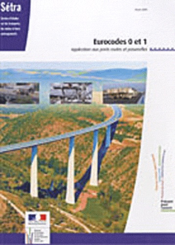  SETRA - Eurocodes 0 et 1 - Application aux ponts, routes et passerelles.