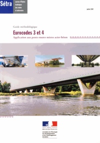  SETRA - Eurocodes 3 et 4 - Application aux ponts-routes mixtes acier-béton : guide méthodologique.