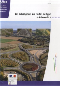  SETRA - Les échangeurs sur routes de type "autoroute".